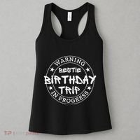 Warning Bestie Birthday Trip In Progress Matching Bd Women's Tank Top thumb 3