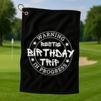 Warning Bestie Birthday Trip In Progress Matching Bd Golf Towel thumb 1