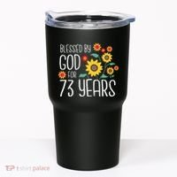 Wo Blessed By God For 73 Years Old Cute Sunflower 73rd Birthday Tumbler thumb 0