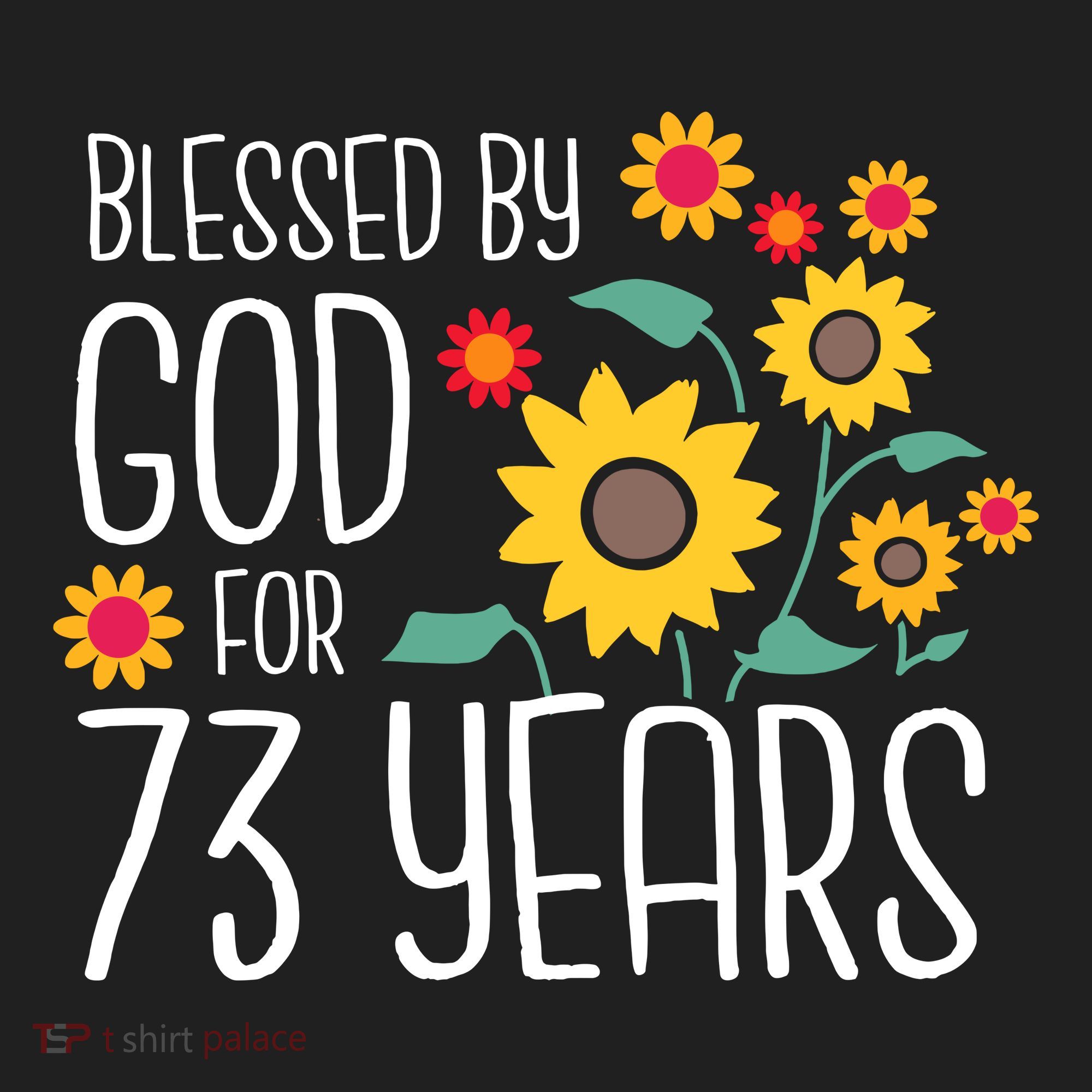 Wo Blessed By God For 73 Years Old Cute Sunflower 73rd Birthday Tumbler