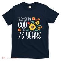 Wo Blessed By God For 73 Years Old Cute Sunflower 73rd Birthday T-Shirt thumb 0
