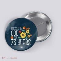 Wo Blessed By God For 73 Years Old Cute Sunflower 73rd Birthday Button thumb 0