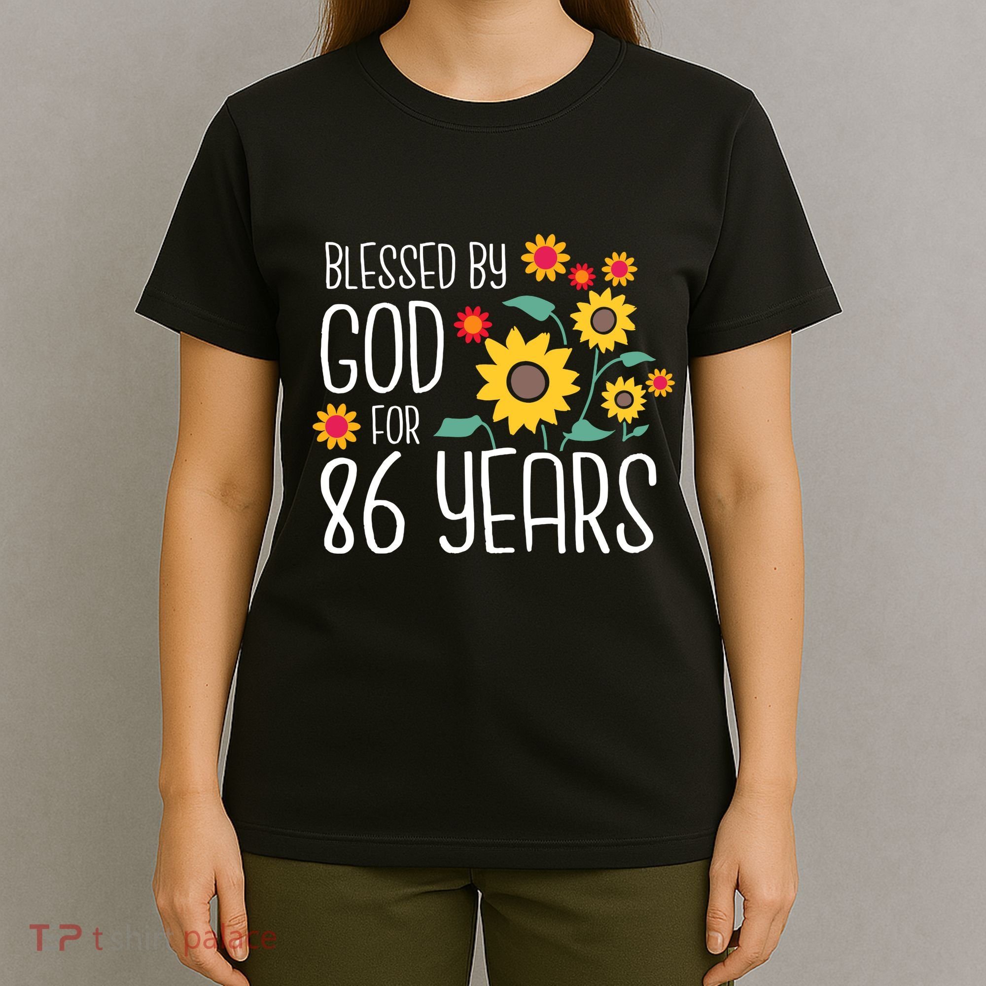 Wo Blessed By God For 86 Years Old Cute Sunflower 86th Birthday T-Shirt
