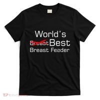 Worlds Best Breast Feeder T-Shirt thumb 0