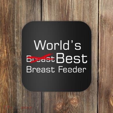 Worlds Best Breast Feeder Coaster