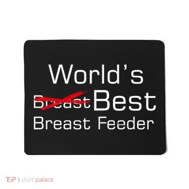 Worlds Best Breast Feeder Mousepad