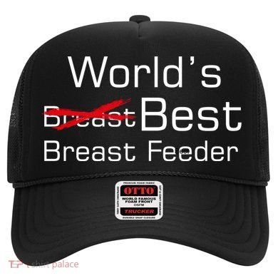 Worlds Best Breast Feeder Hat