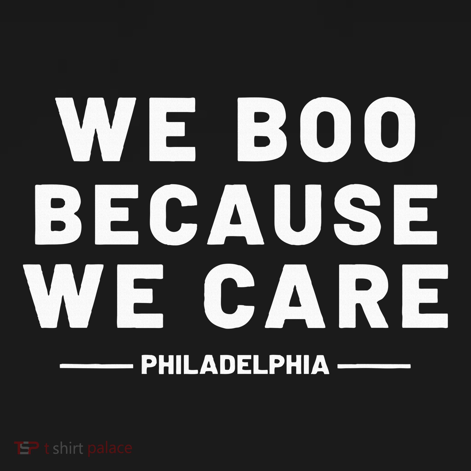 We Boo Because We Care Philadelphia Sports Sweatshirt