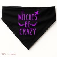 Witches Be Crazy Halloween For Crazy Psycho Witches USA-Made Doggie Bandana thumb 0