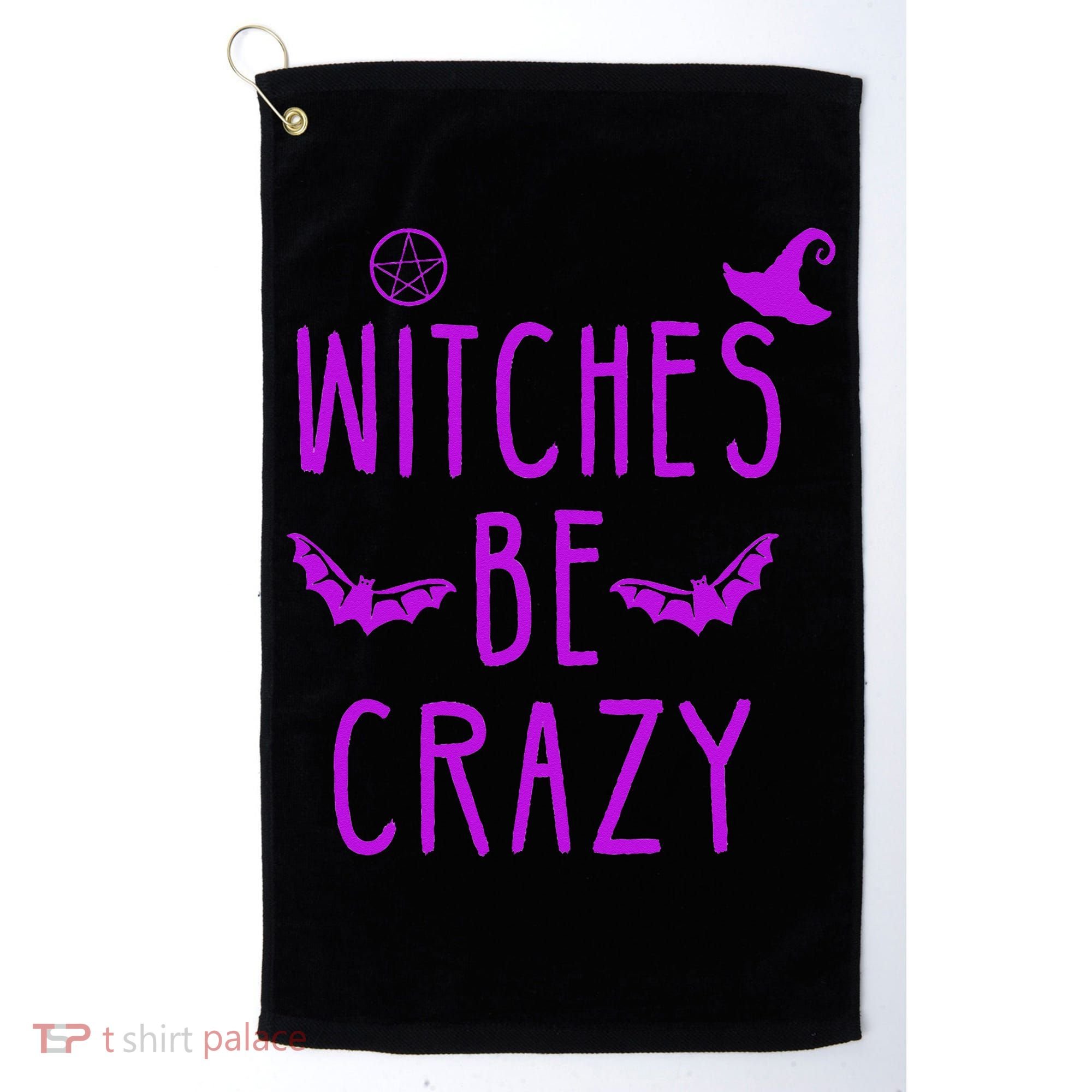 Witches Be Crazy Halloween For Crazy Psycho Witches Golf Towel
