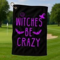 Witches Be Crazy Halloween For Crazy Psycho Witches Golf Towel thumb 1