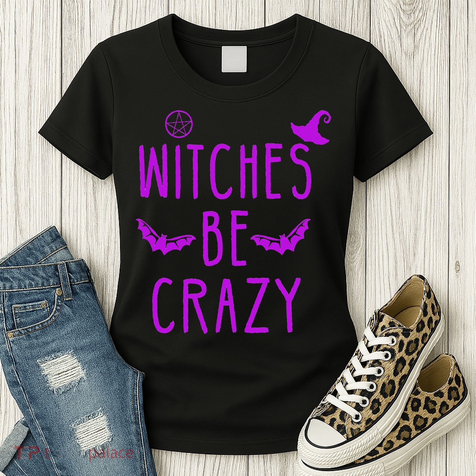 Witches Be Crazy Halloween For Crazy Psycho Witches Women's T-Shirt
