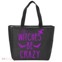Witches Be Crazy Halloween For Crazy Psycho Witches Tote Bag thumb 0