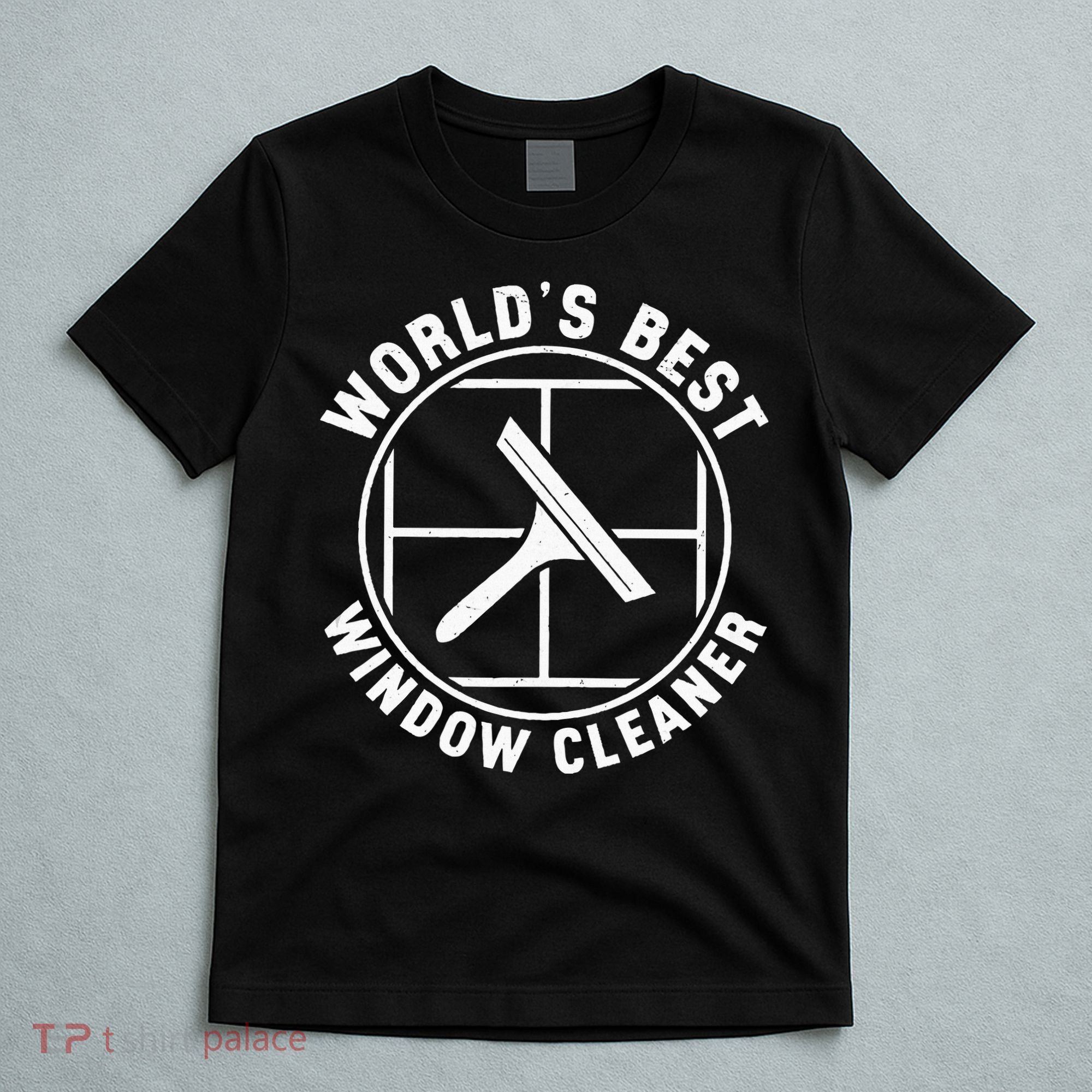 WorldS Best Cool Window Washing Professional Window Cleaner T-Shirt