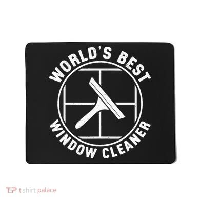 WorldS Best Cool Window Washing Professional Window Cleaner Mousepad