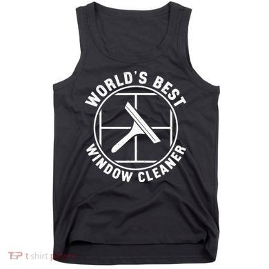 WorldS Best Cool Window Washing Professional Window Cleaner Tank Top