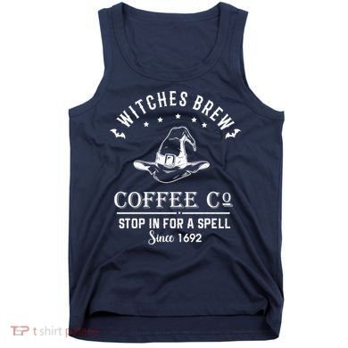 Witches Brew Coffee Co Halloween Stop For A Spell Since 1692 Tank Top
