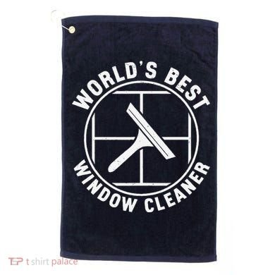 WorldS Best Cool Window Washing Professional Window Cleaner Golf Towel