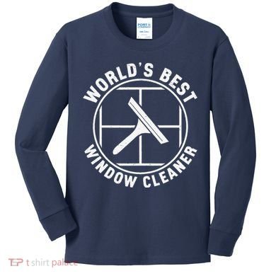 WorldS Best Cool Window Washing Professional Window Cleaner Kids Long Sleeve Shirt