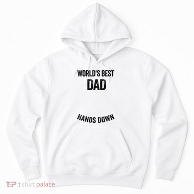 Worlds Best Dad Hands Down Make A Handprint Hoodie