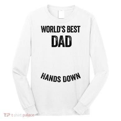 Worlds Best Dad Hands Down Make A Handprint Long Sleeve Shirt