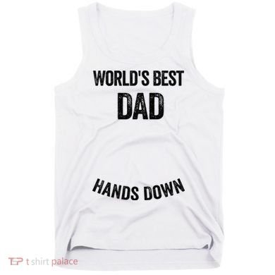 Worlds Best Dad Hands Down Make A Handprint Tank Top