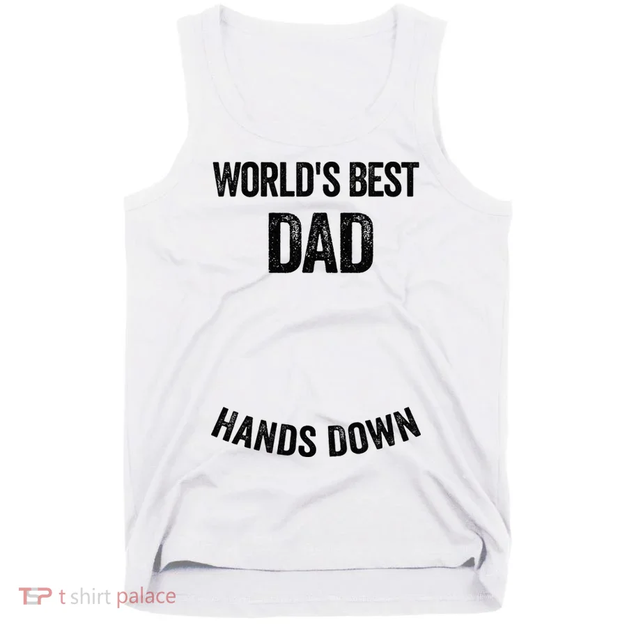 Worlds Best Dad Hands Down Make A Handprint Tank Top