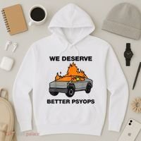 We Better Deserve Better Psyops Funny Hoodie thumb 3
