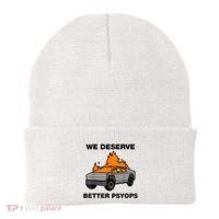We Better Deserve Better Psyops Funny Beanie thumb 0
