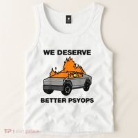 We Better Deserve Better Psyops Funny Tank Top thumb 2