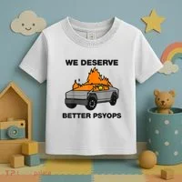 We Better Deserve Better Psyops Funny Toddler T-Shirt thumb 3