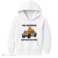 We Better Deserve Better Psyops Funny Kids Hoodie thumb 0