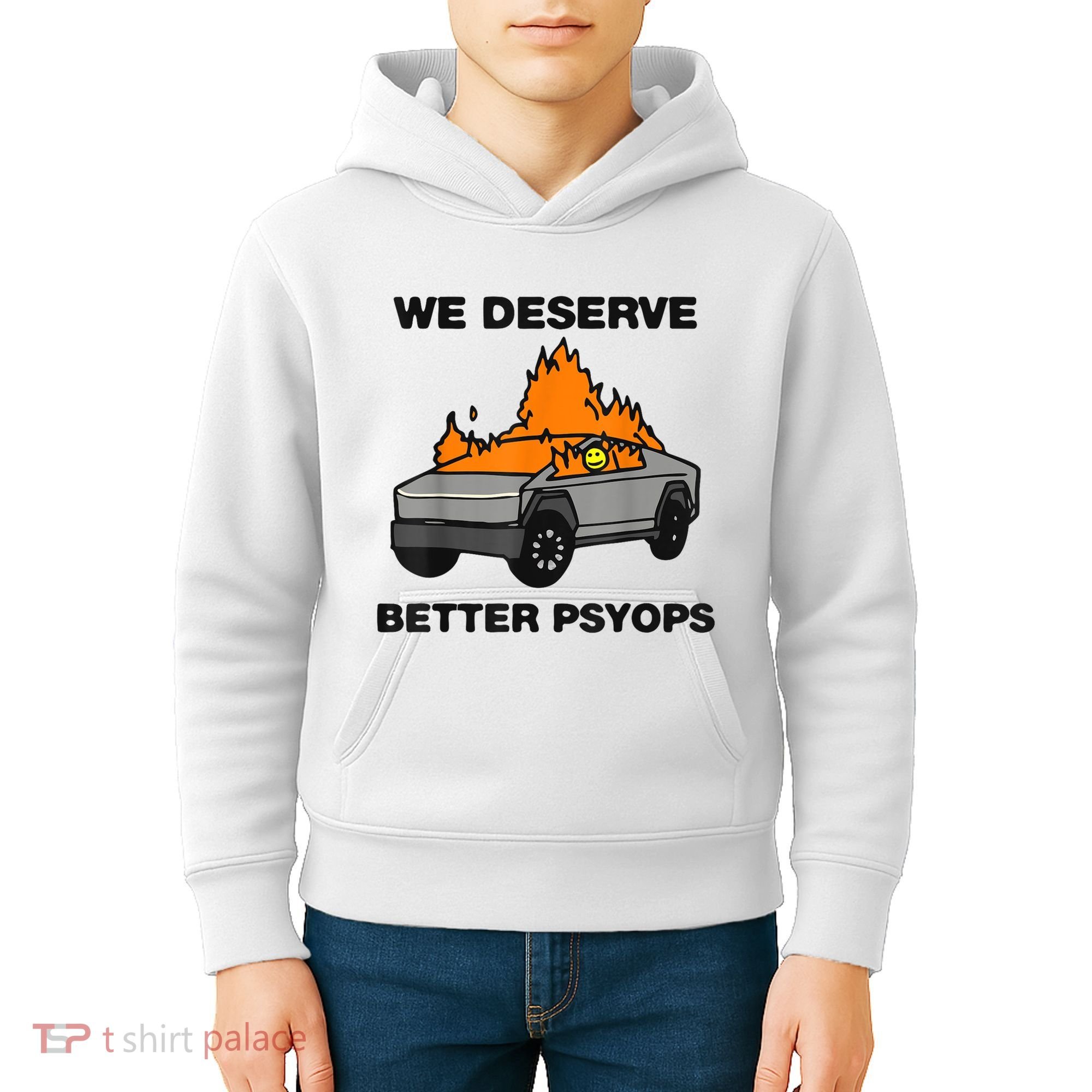 We Better Deserve Better Psyops Funny Kids Hoodie