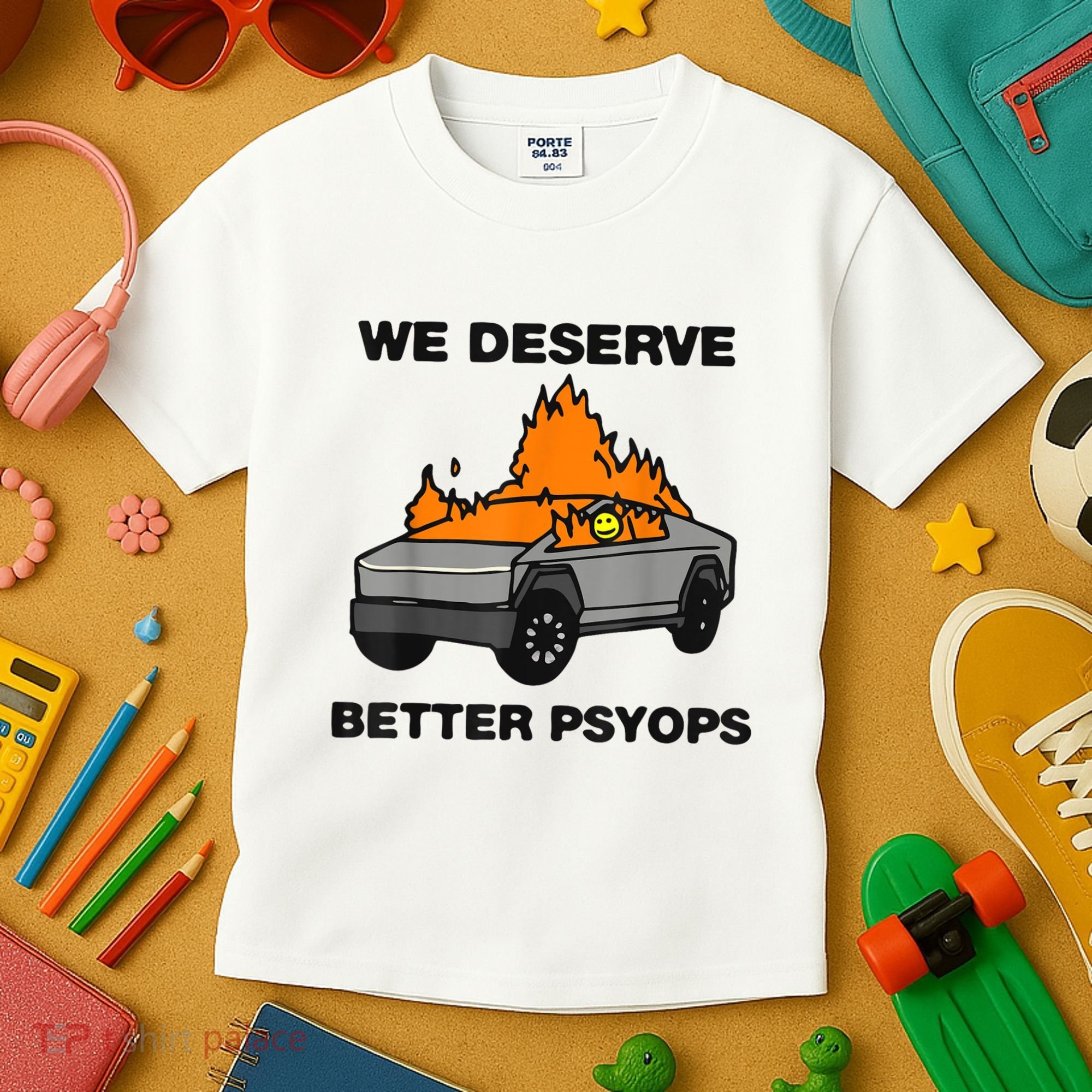 We Better Deserve Better Psyops Funny Kids T-Shirt
