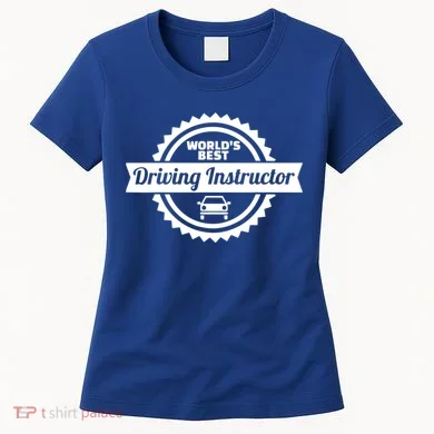 Worlds Best Driving Instructor Women's T-Shirt