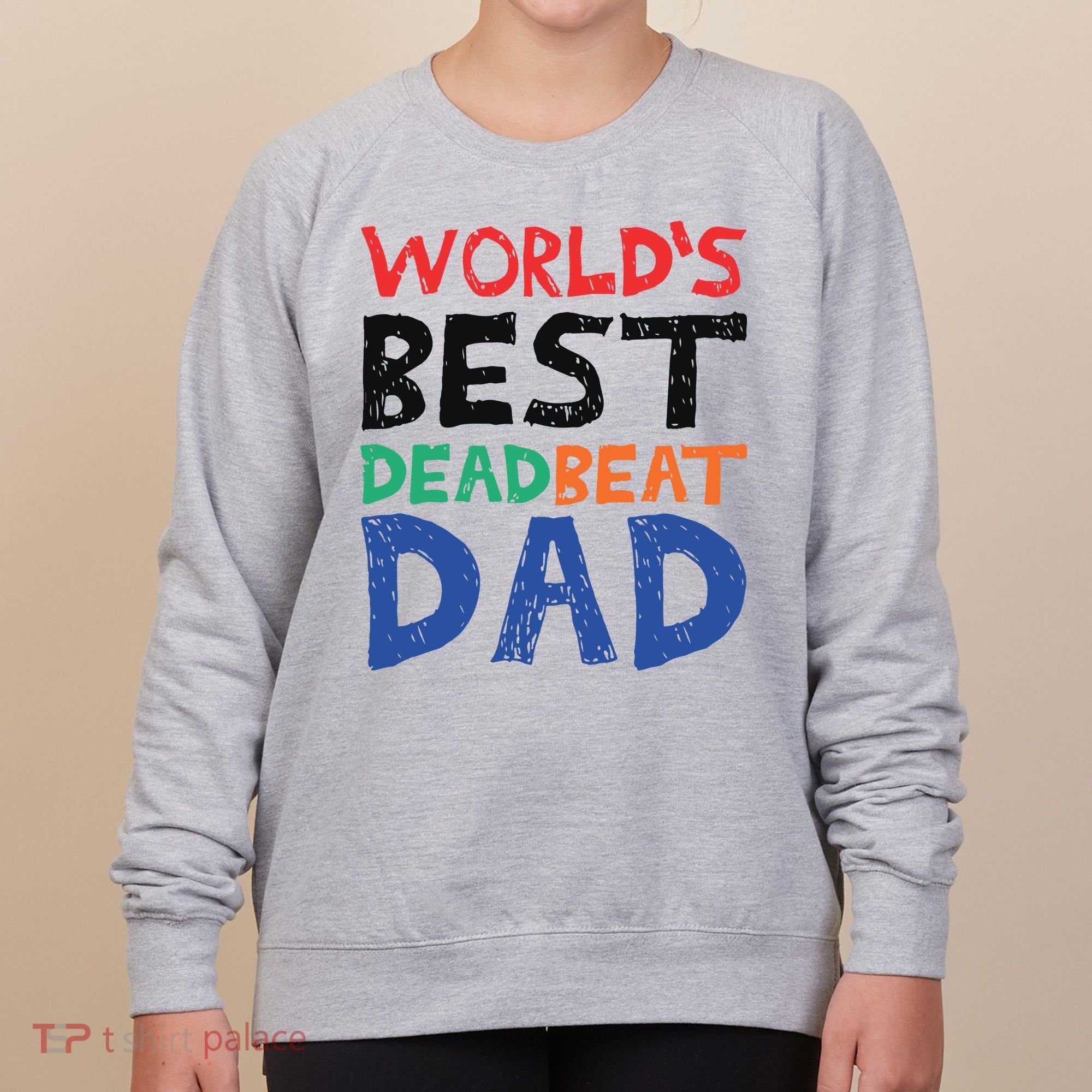 World’s Best Dead Beat Dad Women's Sweatshirt