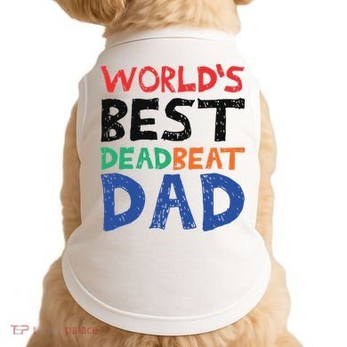 World’s Best Dead Beat Dad Doggie Tank