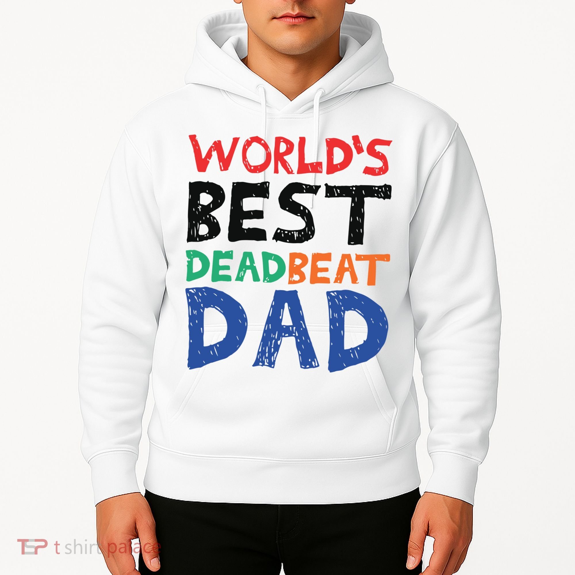 World’s Best Dead Beat Dad Hoodie