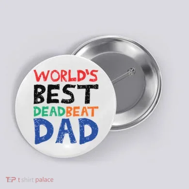 World’s Best Dead Beat Dad Button