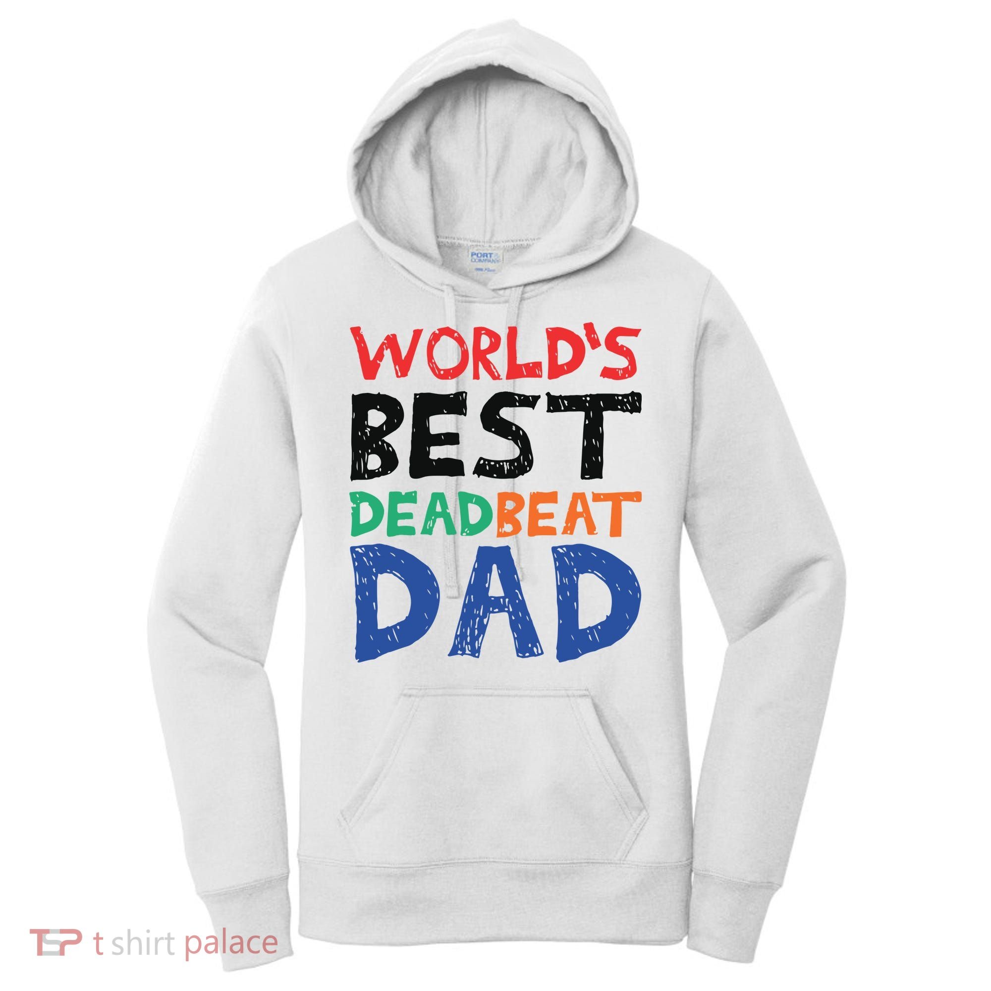 World’s Best Dead Beat Dad Women's Hoodie