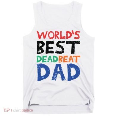 World’s Best Dead Beat Dad Tank Top