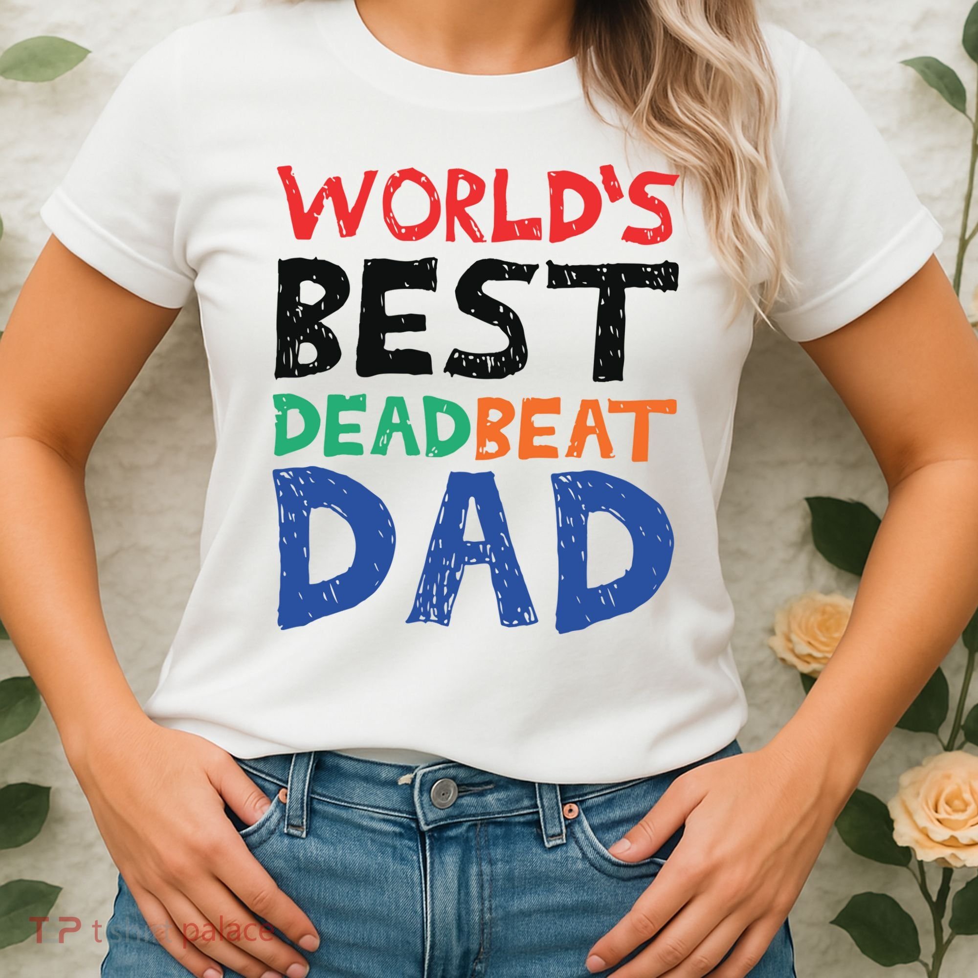 World’s Best Dead Beat Dad Women's T-Shirt