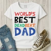 World’s Best Dead Beat Dad Women's T-Shirt thumb 3