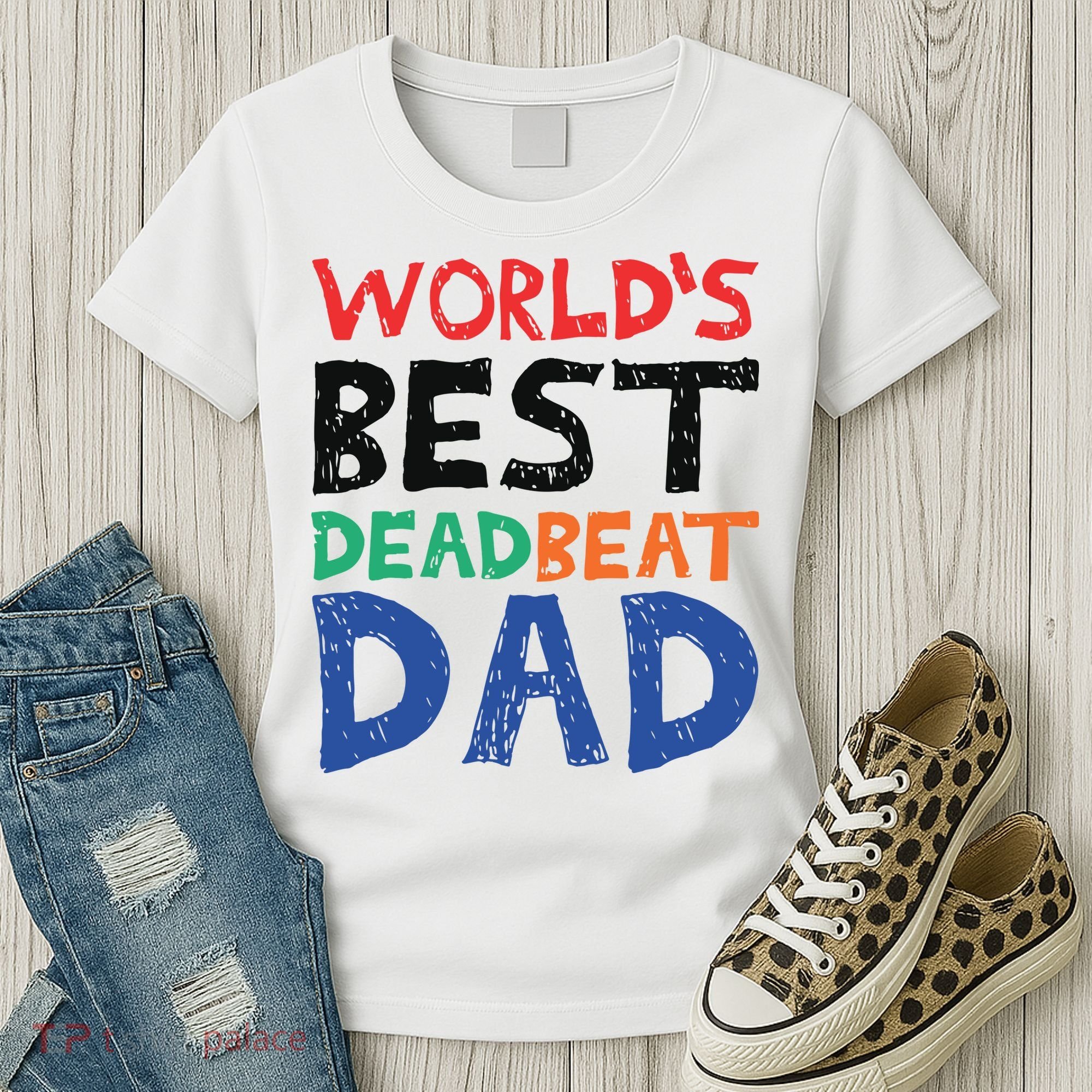 World’s Best Dead Beat Dad Women's T-Shirt