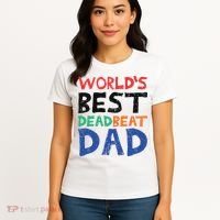World’s Best Dead Beat Dad Women's T-Shirt thumb 4