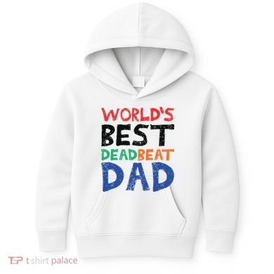 World’s Best Dead Beat Dad Kids Hoodie