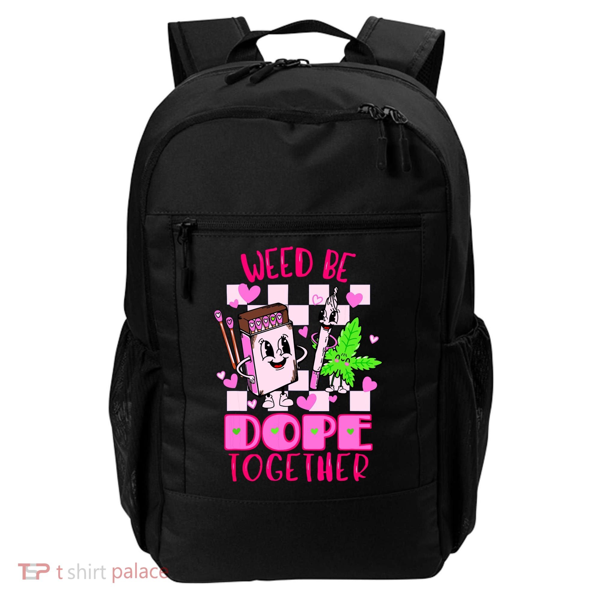Weed Be Dope Together Valentines Day 420 Marijuana Backpack