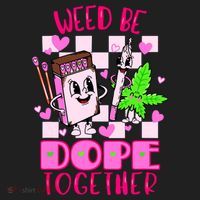 Weed Be Dope Together Valentines Day 420 Marijuana Beanie thumb 2