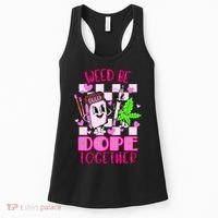 Weed Be Dope Together Valentines Day 420 Marijuana Women's Tank Top thumb 0
