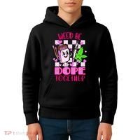 Weed Be Dope Together Valentines Day 420 Marijuana Kids Hoodie thumb 4